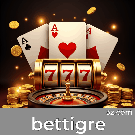 Bettigre: O Mundo dos Jogos Selecionados e de Qualidade